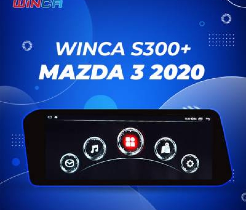 Màn Hình DVD Android Ô Tô Winca S300+ Mazda 3 2022